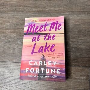 Meet Me at the Lake by Carley Fortune